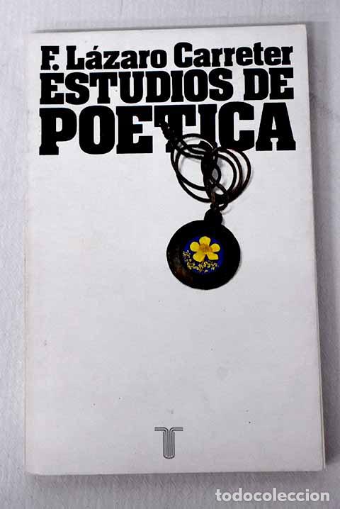 Libros: Estudios de po&eacute;tica: (la obra en s&iacute;).- L&aacute;zaro Carreter, Fernando