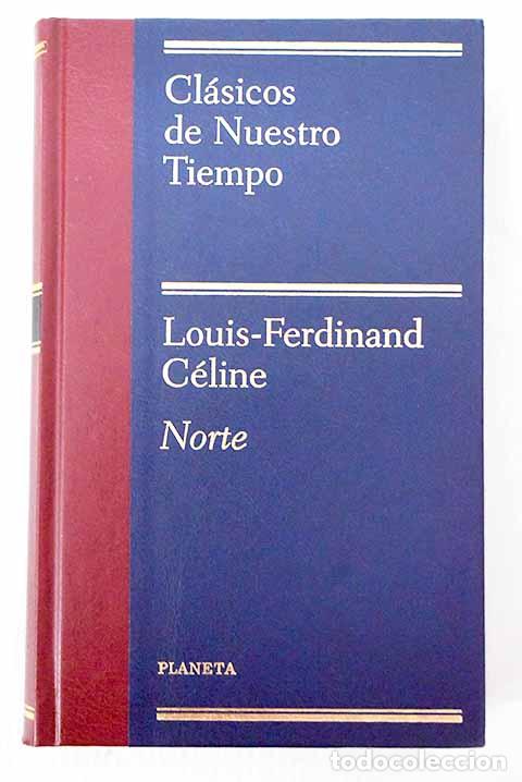 Libri di seconda mano: Norte: Celine, Louis Ferdinand.- Celine, Louis Ferdinand