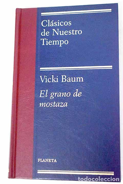 Libros: El grano de mostaza: Baum, Vicki.- Baum, Vicki