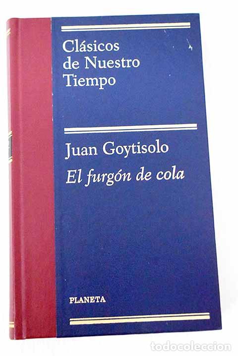 books: El furg&oacute;n de cola: Goytisolo, Juan.- Goytisolo, Juan