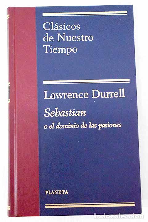 B&uuml;cher: Sebasti&aacute;n o El dominio de las pasiones.- Durrell, Lawrence