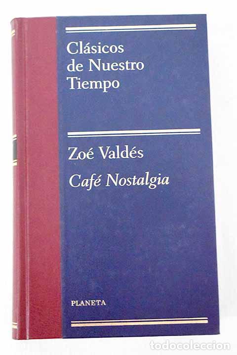 Libri di seconda mano: Caf&eacute; Nostalgia: Vald&eacute;s, Zo&eacute;.- Vald&eacute;s, Zo&eacute;