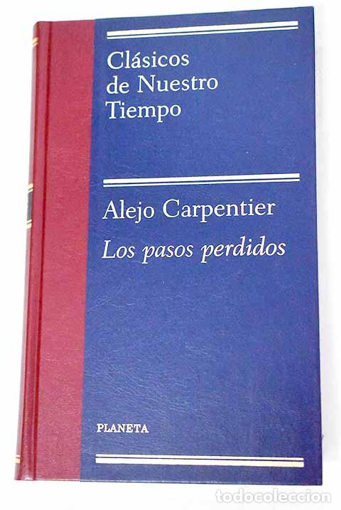 Libri di seconda mano: Los pasos perdidos: Carpentier, Alejo.- Carpentier, Alejo