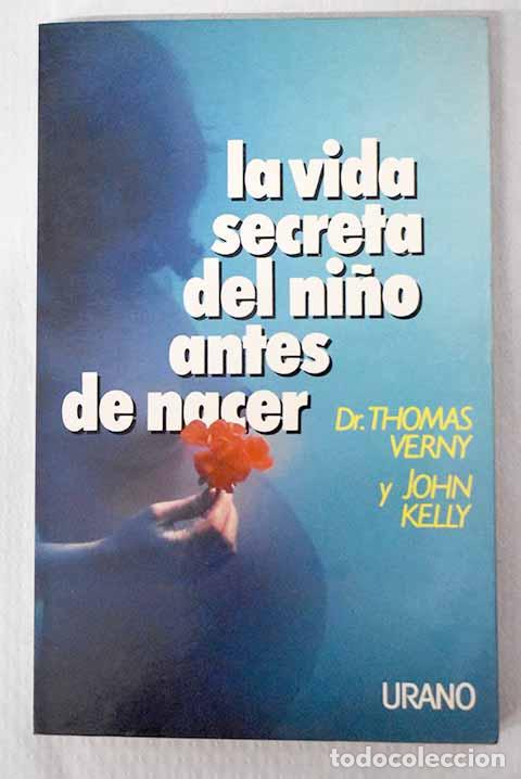 books: La vida secreta del ni&ntilde;o antes de nacer.- Verny, Thomas