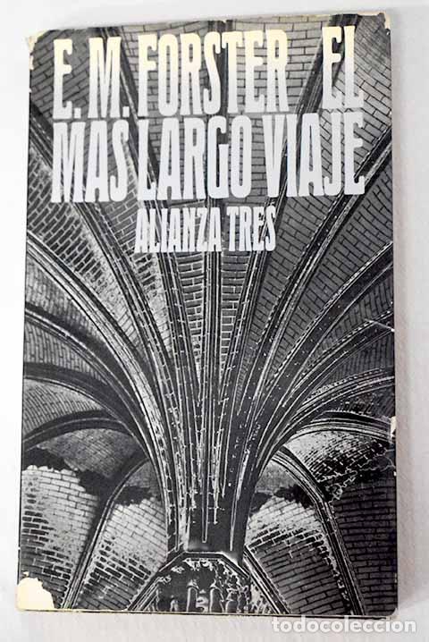 B&uuml;cher: El m&aacute;s largo viaje: Forster, E. M..- Forster, E. M.