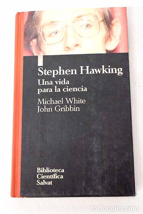 Libri di seconda mano: Stephen Hawking: una vida para la ciencia.- White, Michael