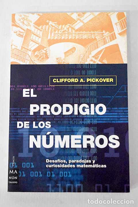 Libros: El prodigio de los n&uacute;meros.- Pickover, Clifford A.