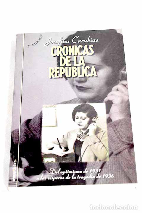 Libros: Cr&oacute;nicas de la Rep&uacute;blica: del optimismo de 1931 a las v&iacute;speras de la tragedia de 1936