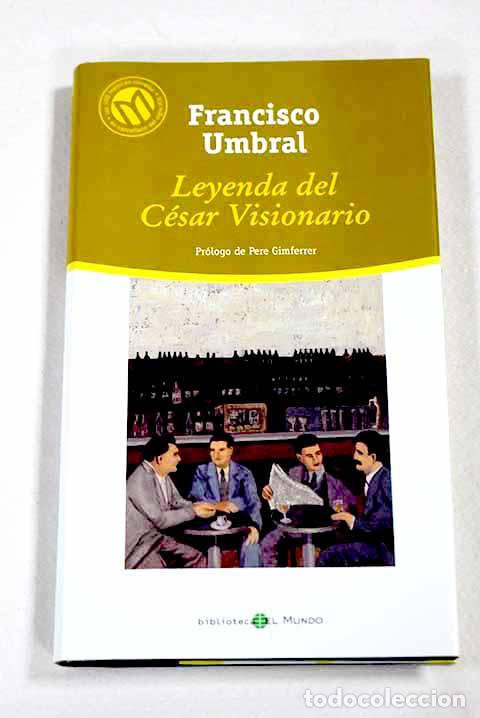 Libros: Leyenda del c&eacute;sar visionario.- Umbral, Francisco