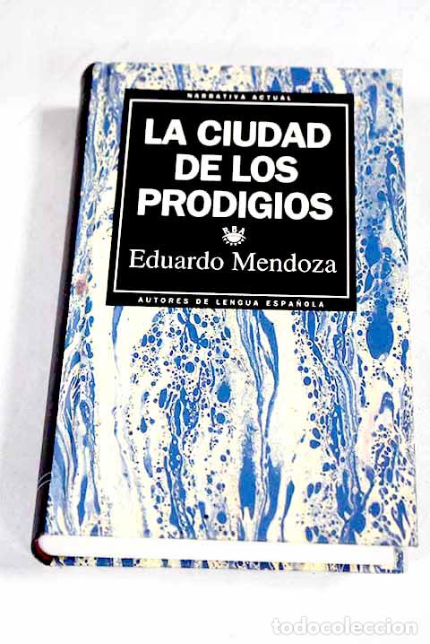 Libros: La ciudad de los prodigios.- Mendoza, Eduardo - Foto 1