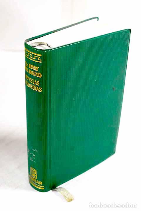 Libros: Novelas escogidas: Haggard, Henry Rider.- Haggard, Henry Rider