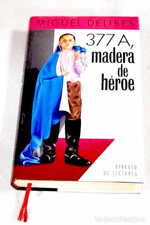 Libros: 377A, madera de h&eacute;roe.- Delibes, Miguel - Foto 1