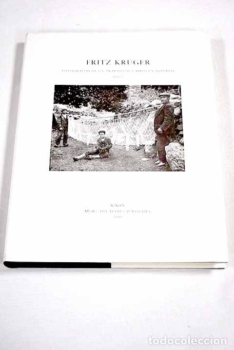 Libros: Fritz Kruger: fotograf&iacute;as de un trabajo de campo en Asturias (1927).- Kruger, Fritz