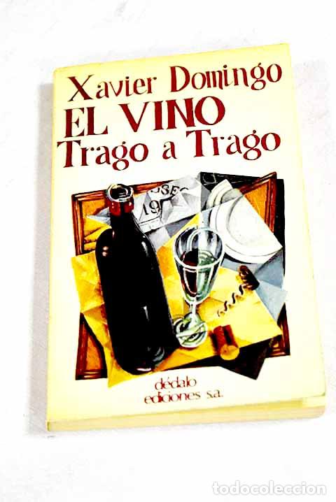 Libros: El vino trago a trago.- Domingo, Xavier - Foto 1