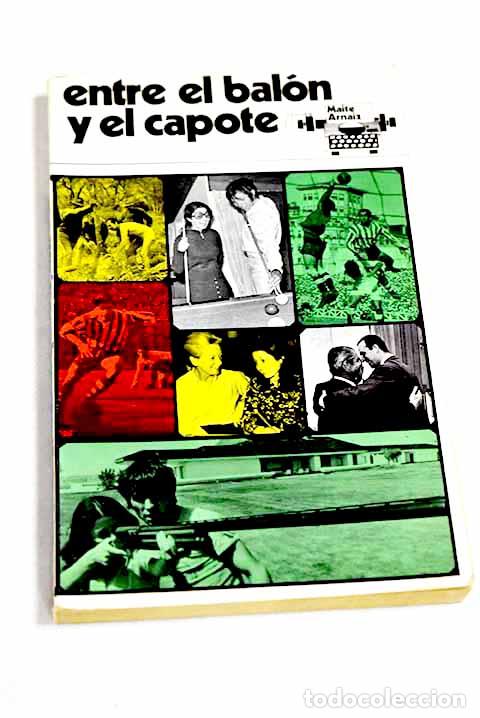 Libros: Entre el bal&oacute;n y el capote.- Arnaiz Fern&aacute;ndez, Maria Teresa