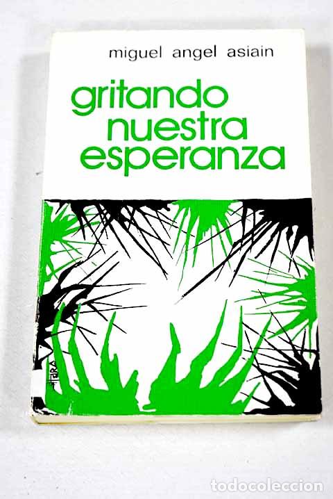 Libros: Gritando nuestra esperanza.- Asiain, Miguel &Aacute;ngel - Foto 1