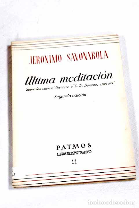 Libros: Ultima meditaci&oacute;n: (sobre los Salmos Miserere e In Te, Domine, speravi).- Savonarola, Girolamo