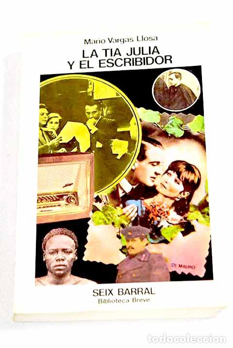 Libros: La t&iacute;a Julia y el escribidor.- Vargas Llosa, Mario