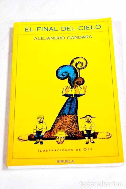 Libros: El final del cielo: G&aacute;ndara, Alejandro.- G&aacute;ndara, Alejandro