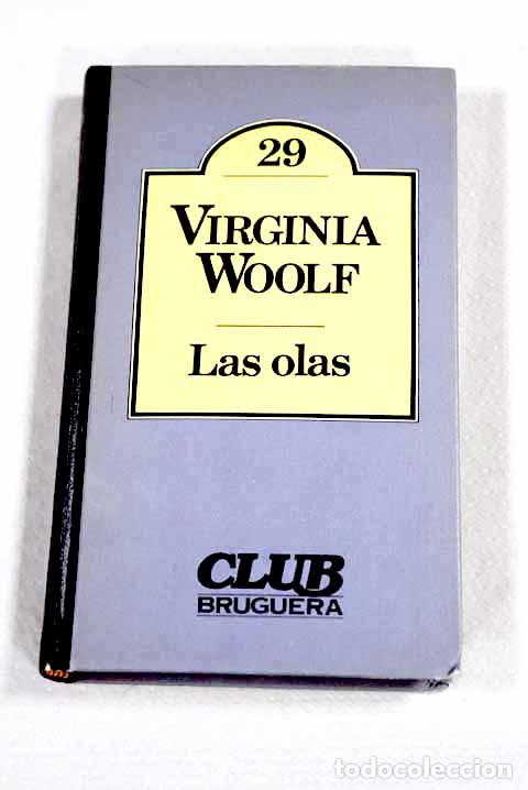 Libros: Las olas: Woolf, Virginia.- Woolf, Virginia