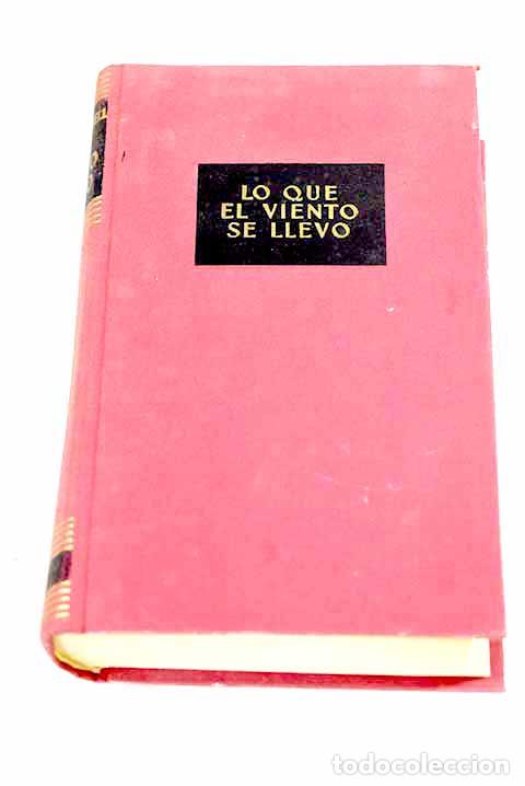 Libros: Lo que el viento se llev&oacute;.- Mitchell, Margaret