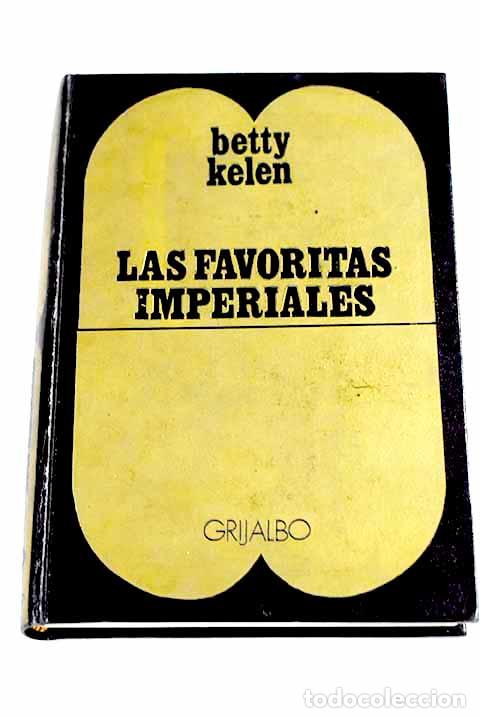 Libros: Las favoritas imperiales.- Kelen, Betty