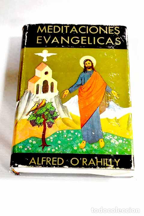 Libros: Meditaciones evangelicas.- Rahilly, Alfred O