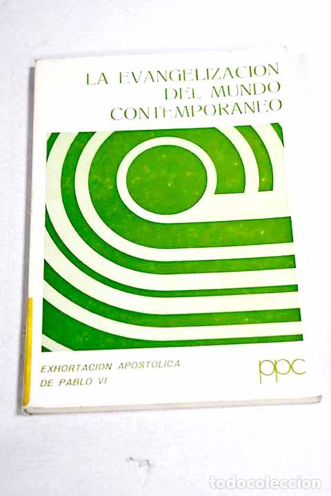 B&uuml;cher: La evangelizaci&oacute;n del mundo contempor&aacute;neo: exhortaci&oacute;n apost&oacute;lica de Pablo VI
