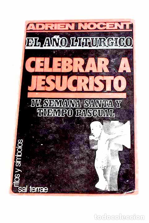 B&uuml;cher: Celebrar a Jesucristo: el a&ntilde;o lit&uacute;rgico.- Nocent, A.
