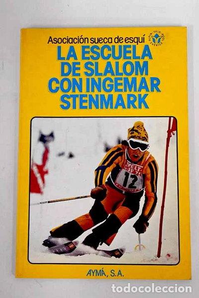 Libri di seconda mano: La escuela de slalom con Ingemar Stenmark- 9788420926049