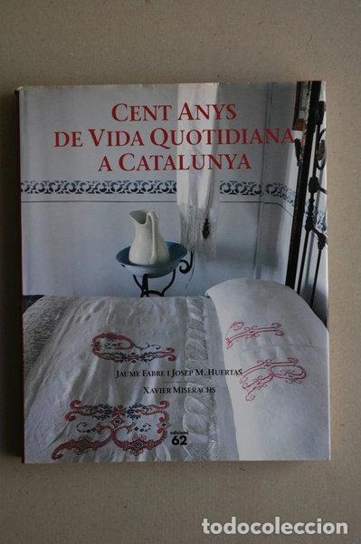 Libros: Cent anys de vida quotidiana a Catalunya- 9788429737073