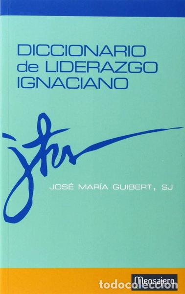 Libros: Diccionario de liderazgo ignaciano- 9788427136052