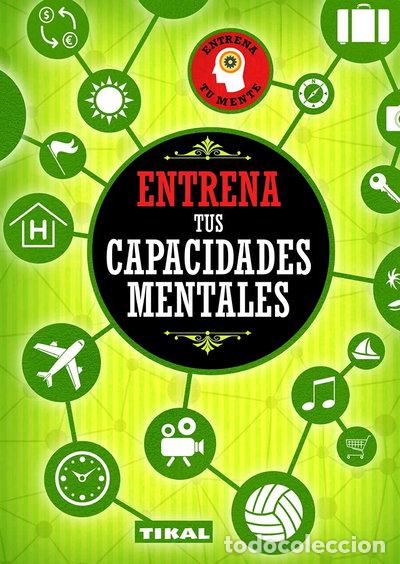 Livres: Entrena tus capacidades mentales- 9788499284200