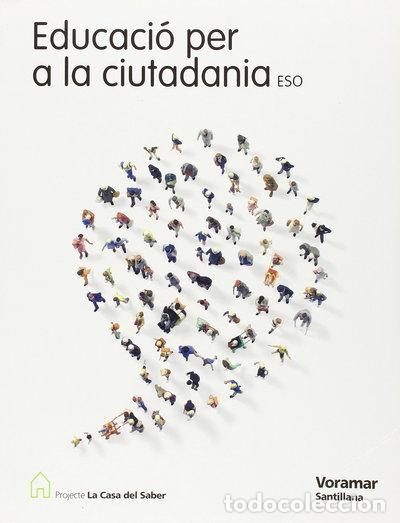 Libros: Educaci&oacute; per a la ciutadania, ESO: projecte &rdquo;La Casa del saber&rdquo;- 9788498070224