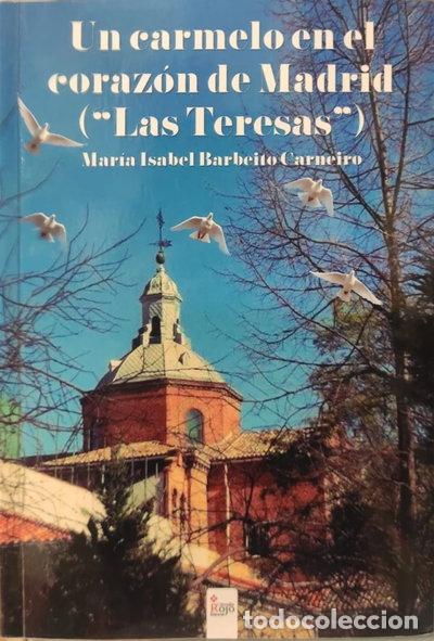 Libros: Un carmelo en el coraz&oacute;n de Madrid- 9788490954874 - Foto 1