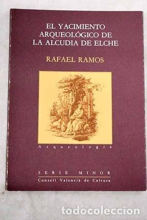 books: El yacimiento arqueol&oacute;gico de La Alcudia de Elche - Ramos Fern&aacute;ndez; Rafael