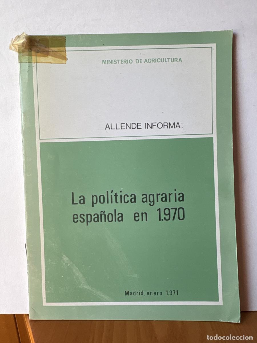 Libri di seconda mano: ALLENDE INFORMA: LA POLITICA AGRARIA ESPA&Ntilde;OLA EN 197O - TOMAS ALLENDE TDK833