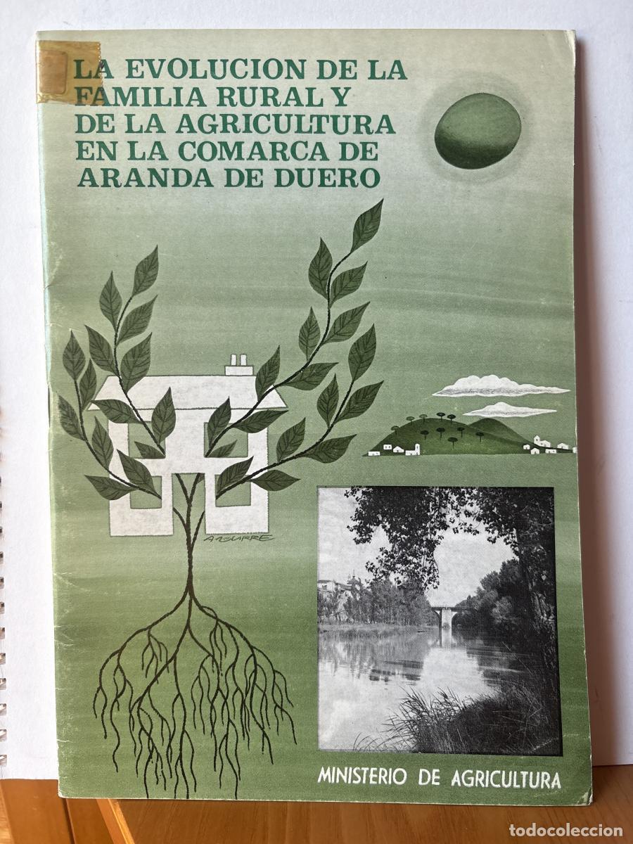 Libri di seconda mano: LA EVOLUCION DE LA FAMILIA RURAL Y DE LA AGRICULTURA EN LA COMARCA DE ARANDA DE DUERO - ANTONIO SALV
