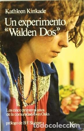 Libri di seconda mano: Un experimento &rdquo;Walden Dos&rdquo;: los cinco primeros a&ntilde;os de la comunidad de Twin Oaks.. - Kinkade; Kathl