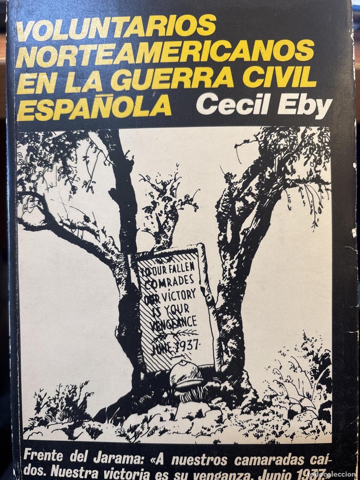 Libri di seconda mano: Voluntarios norteamericanos en la guerra civil espa&ntilde;ola - Eby; Cecil D.