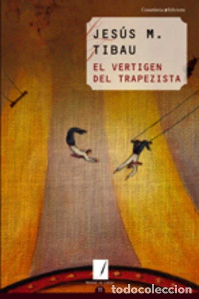 Libros: El vertigen del trapezista- 9788497913393 - Foto 1