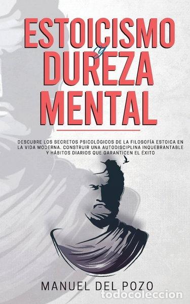 Libros: Estoicismo y dureza mental- 9781989626900 - Foto 1