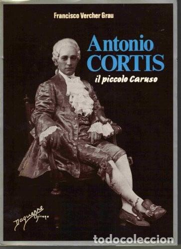 books: Antonio Cortis: &rdquo;il piccolo Caruso&rdquo; - Vercher Grau; Francisco