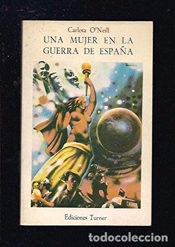 books: Una mujer en la guerra de Espa&ntilde;a - O'Neill; Carlota