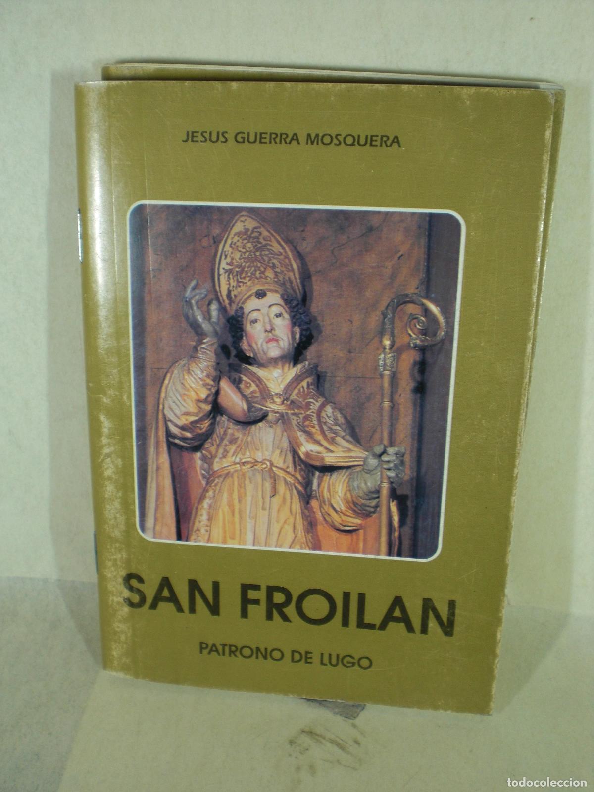 Libri di seconda mano: SAN FROILAN PATRONO DE LUGO - JESUS GUERRA MOSQUERA