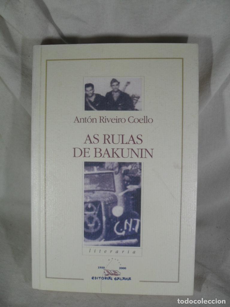 books: AS RULAS DE BAKUNIN - ANTON RIVEIRO COELLO
