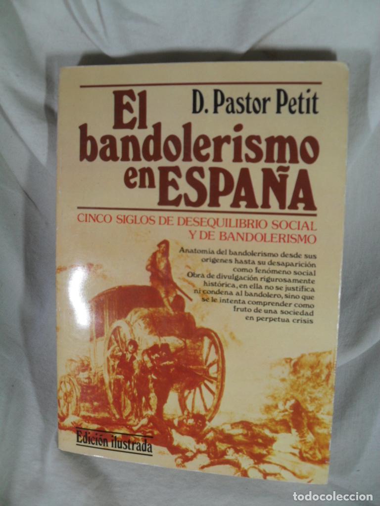 books: EL BANDOLERISMO EN ESPA&Ntilde;A - D. PASTOR PETIT