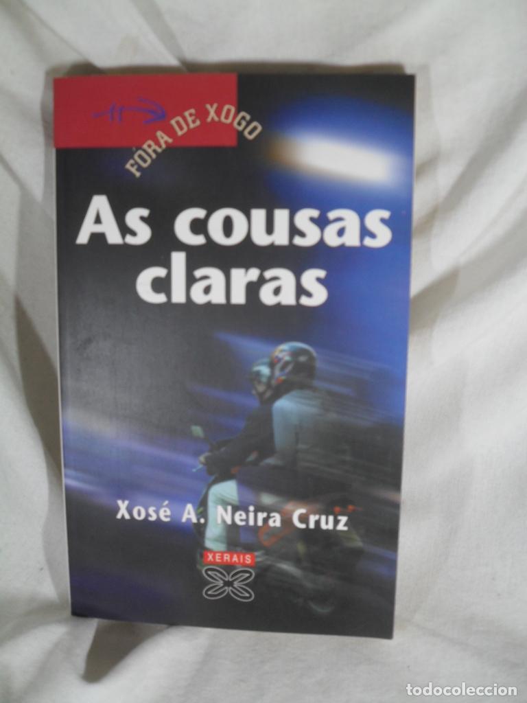 books: AS COUSAS CLARAS - XOSE A NEIRA CRUZ