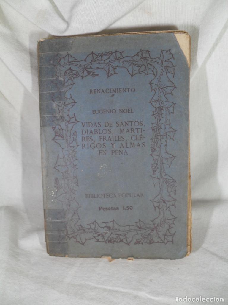 Libri di seconda mano: VIDAS DE SANTOS DIABLO MARTIRES FRAILES CLERIGOS Y ALMAS EN PENA - EUGENIO NOEL