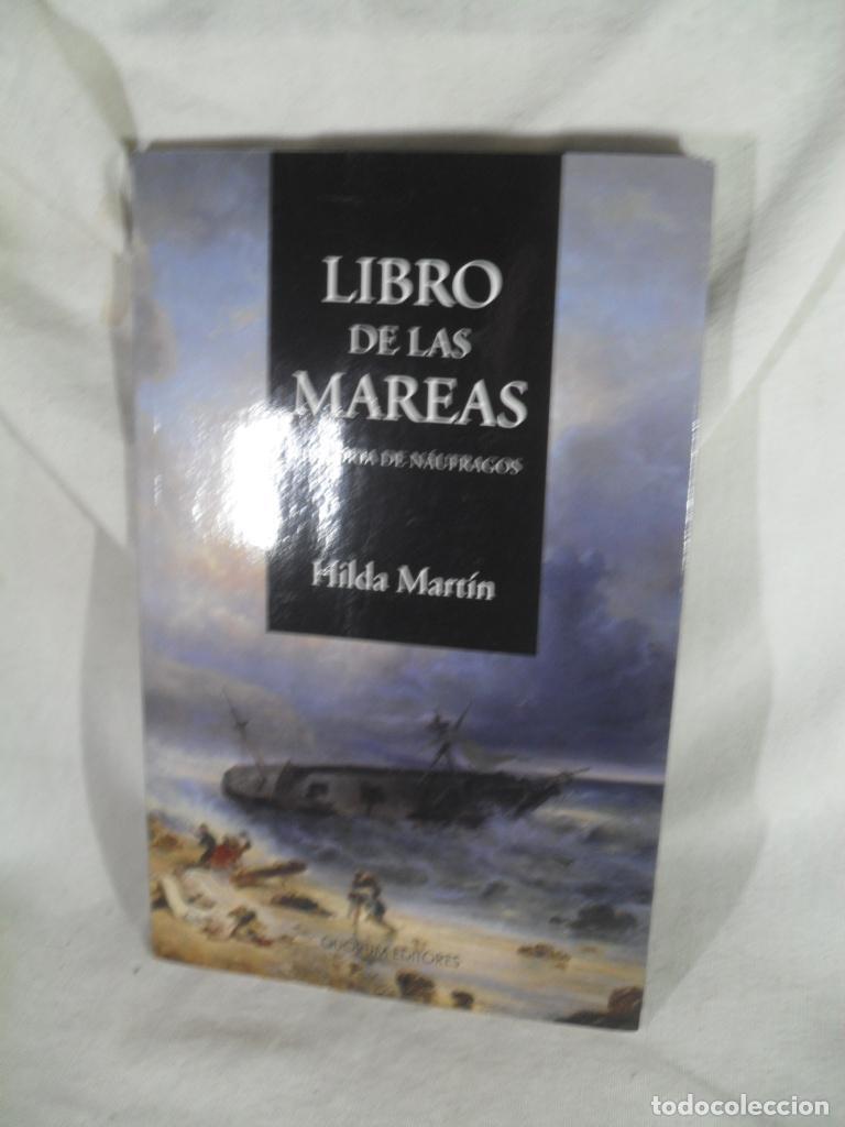 Libri di seconda mano: LIBRO DE LAS MAREAS HISTORIAS DE NAUFRAGOS - HILDA MARTIN